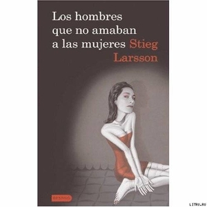 Los Hombres Que No Amaban A Las Mujeres