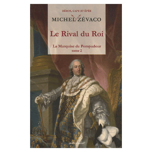 La Marquise De Pompadour – Tome II – Le Rival Du Roi - pic_1.jpg