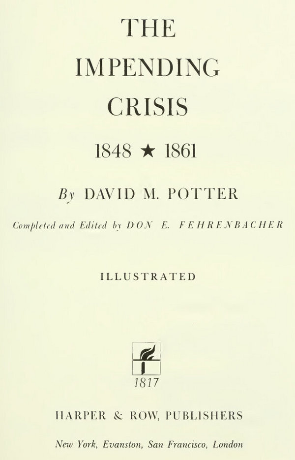 Надвигающийся кризис: Америка перед Гражданской войной, 1848-1861 (ЛП) - i_002.jpg