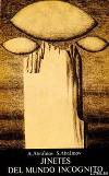 Jinetes Del Mundo Incógnito
