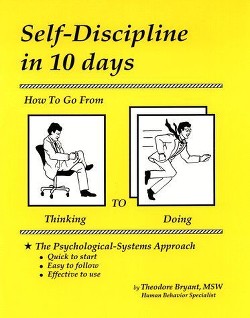 Самодисциплина за 10 дней: как перейти от думания к деланию (ЛП)