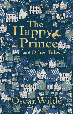 The Happy Prince and Ohter Tales