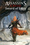 Assassin's сreed : sword of Eden (Кредо убийцы : меч Эдема)