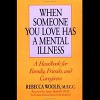 Если ваш близкий страдает душевной болезнью. Руководство для членов семей, друзей и социальных работников