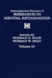 INT'L REV OF RESR IN MNTL RETARDTN V13