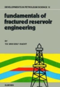 Fundamentals of Fractured Reservoir Engineering