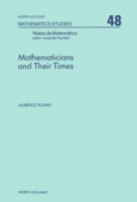 Mathematicians and Their Times