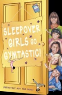 Sleepover Girls Go Gymtastic! (The Sleepover Club, Book 47)