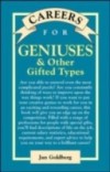 Careers for Geniuses & Other Gifted Types