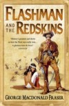 Flashman and the Redskins (The Flashman Papers, Book 6)