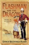 Flashman and the Dragon (The Flashman Papers, Book 10)