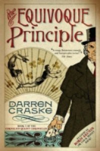 Equivoque Principle (Cornelius Quaint Chronicles, Book 1)