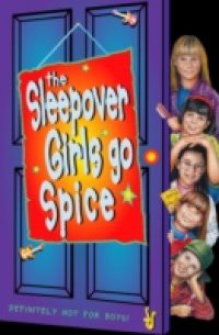 Sleepover Girls Go Spice