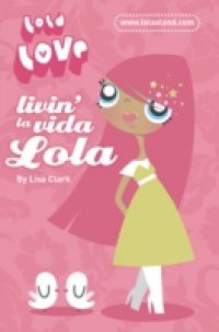 Livin' la Vida Lola (Lola Love)