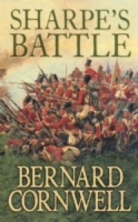 Sharpe's Battle: The Battle of Fuentes de Onoro, May 1811 (The Sharpe Series, Book 12)