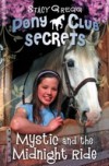 Mystic and the Midnight Ride (Pony Club Secrets, Book 1)