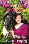 Fortune and the Golden Trophy (Pony Club Secrets, Book 7)