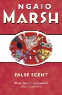 False Scent (The Ngaio Marsh Collection)