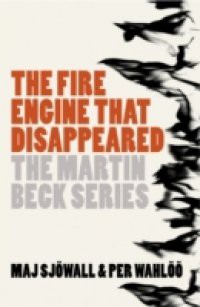 Fire Engine That Disappeared (The Martin Beck series, Book 5)