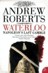 Waterloo: Napoleon's Last Gamble