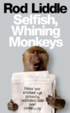 Selfish Whining Monkeys