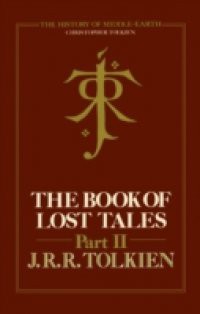Book of Lost Tales 2 (The History of Middle-earth, Book 2)