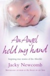 Angel Held My Hand: Inspiring True Stories of the Afterlife