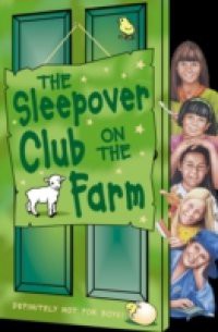 Sleepover Club on the Farm (The Sleepover Club, Book 46)