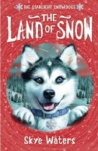 Land of Snow (Starlight Snowdogs, Book 1)