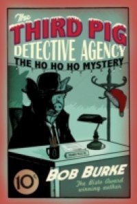 Ho Ho Ho Mystery (Third Pig Detective Agency, Book 2)