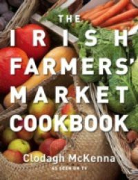 Irish Farmers' Market Cookbook