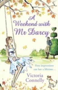 Weekend with Mr Darcy (Austen Addicts)