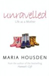 Unravelled: Life as a Mother