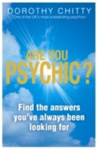 Are You Psychic?: Find the answers you've always been looking for