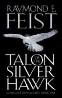 Talon of the Silver Hawk (Conclave of Shadows, Book 1)