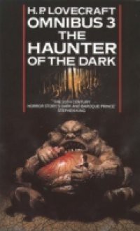 Haunter of the Dark and Other Tales (H. P. Lovecraft Omnibus, Book 3)