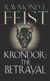 Krondor: The Betrayal (The Riftwar Legacy, Book 1)