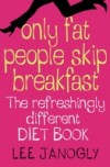 Only Fat People Skip Breakfast