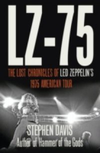 LZ-'75: Across America with Led Zeppelin