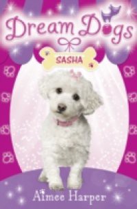 Sasha (Dream Dogs, Book 2)