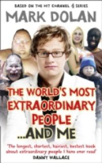 World's Most Extraordinary People … And Me