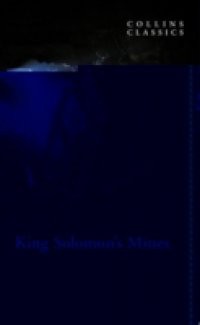 King Solomon's Mines (Collins Classics)