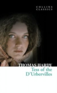 Tess of the D'Urbervilles (Collins Classics)