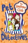 Pet Detectives (The Sleepover Club)