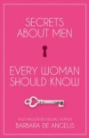 Secrets About Men Every Woman Should Know