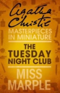 Tuesday Night Club: A Miss Marple Short Story