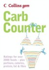 Carb Counter: A Clear Guide to Carbohydrates in Everyday Foods (Collins Gem)