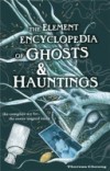 Element Encyclopedia of Ghosts and Hauntings
