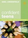 Confident Teens: How to Raise a Positive, Confident and Happy Teenager