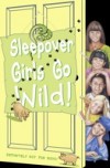 Sleepover Girls Go Wild!